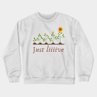 Just Live your life  and forget the difference. Crewneck Sweatshirt